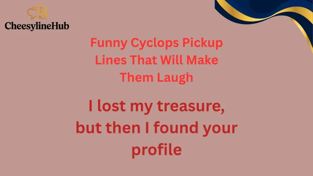 Funny Cyclops Pickup Lines That Will Make Them Laugh