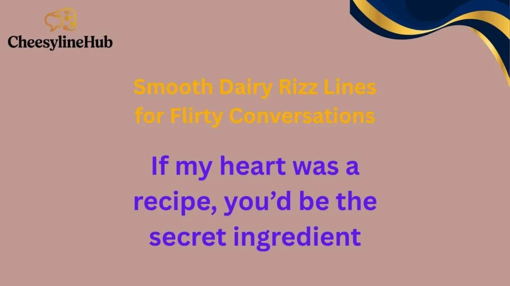 Smooth Dairy Rizz Lines for Flirty Conversations