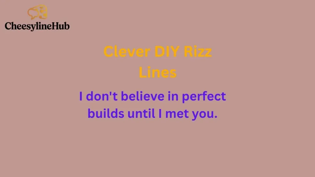 Clever DIY Rizz Lines