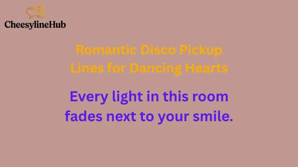 Romantic Disco Pickup Lines for Dancing Hearts