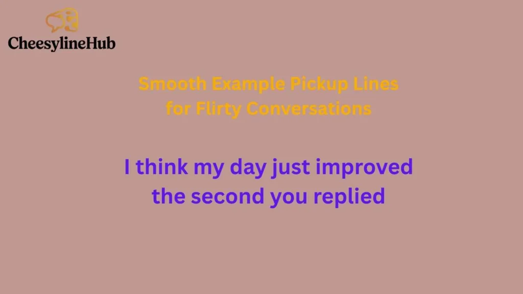 Smooth Example Pickup Lines for Flirty Conversation