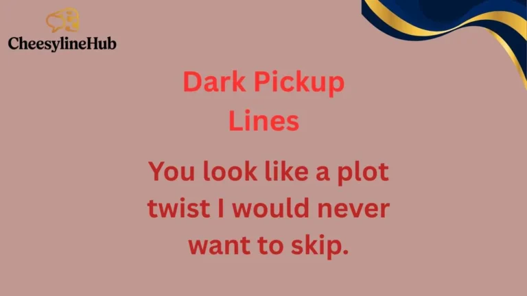 Dark Pickup Lines