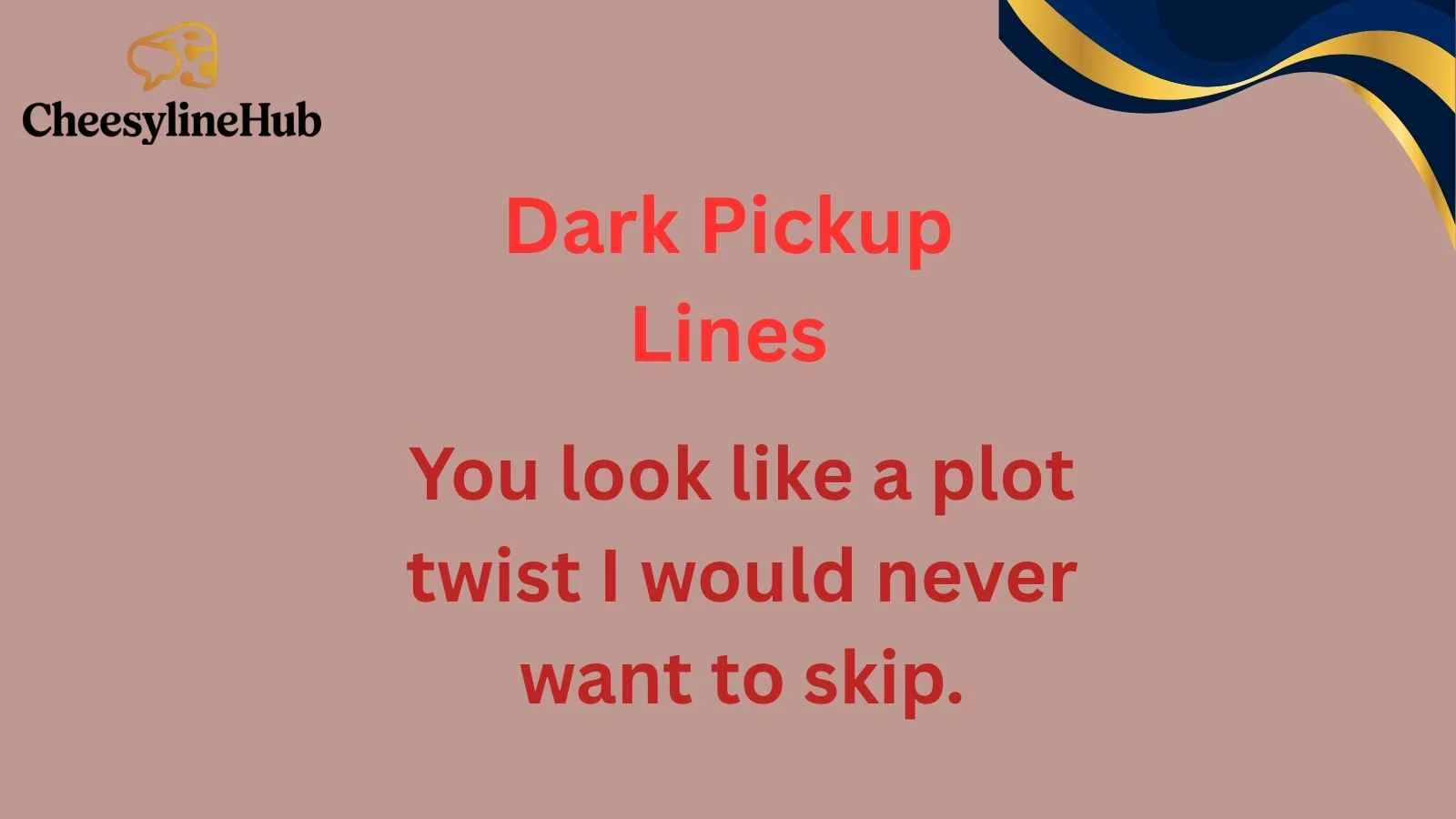 Dark Pickup Lines
