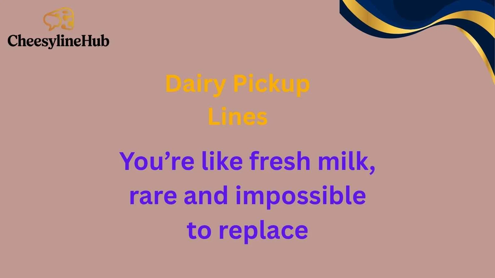 Dairy Pickup Lines