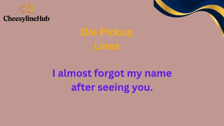 Die Pickup Lines