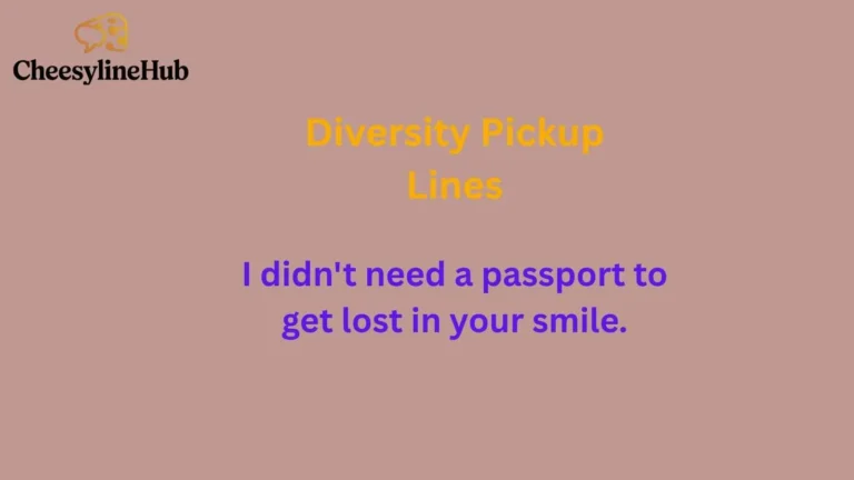 Diversity Pickup Lines