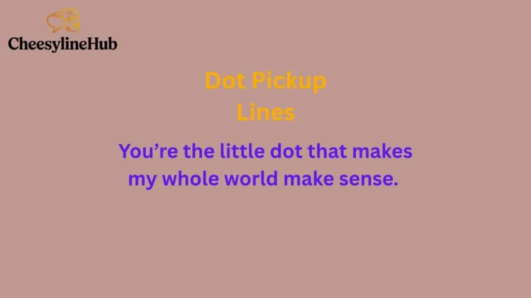 Dot Pickup Lines