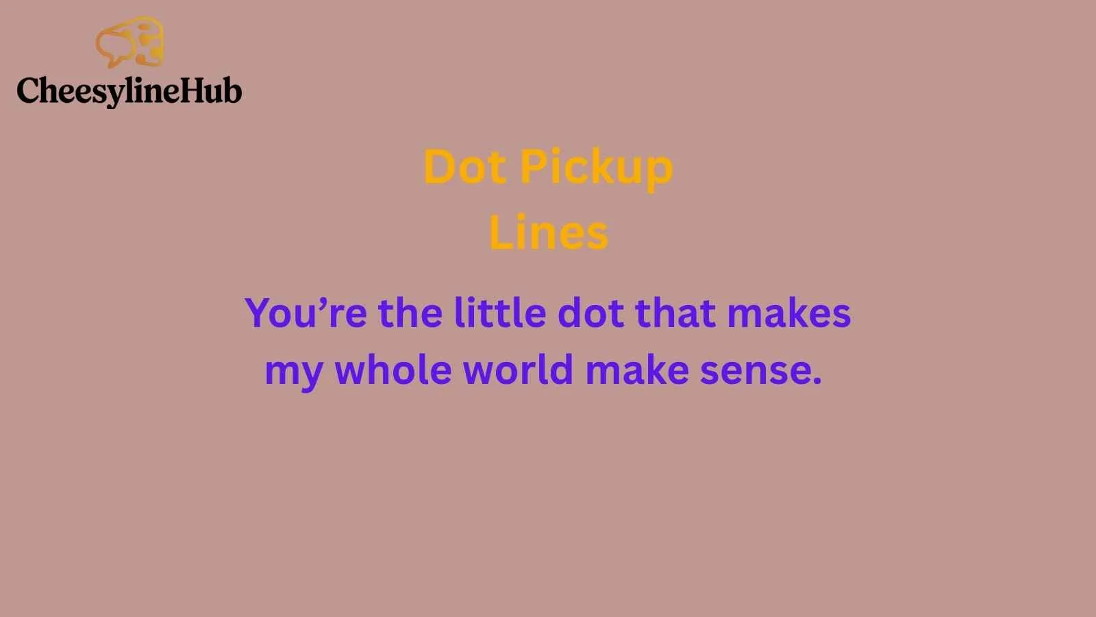 Dot Pickup Lines