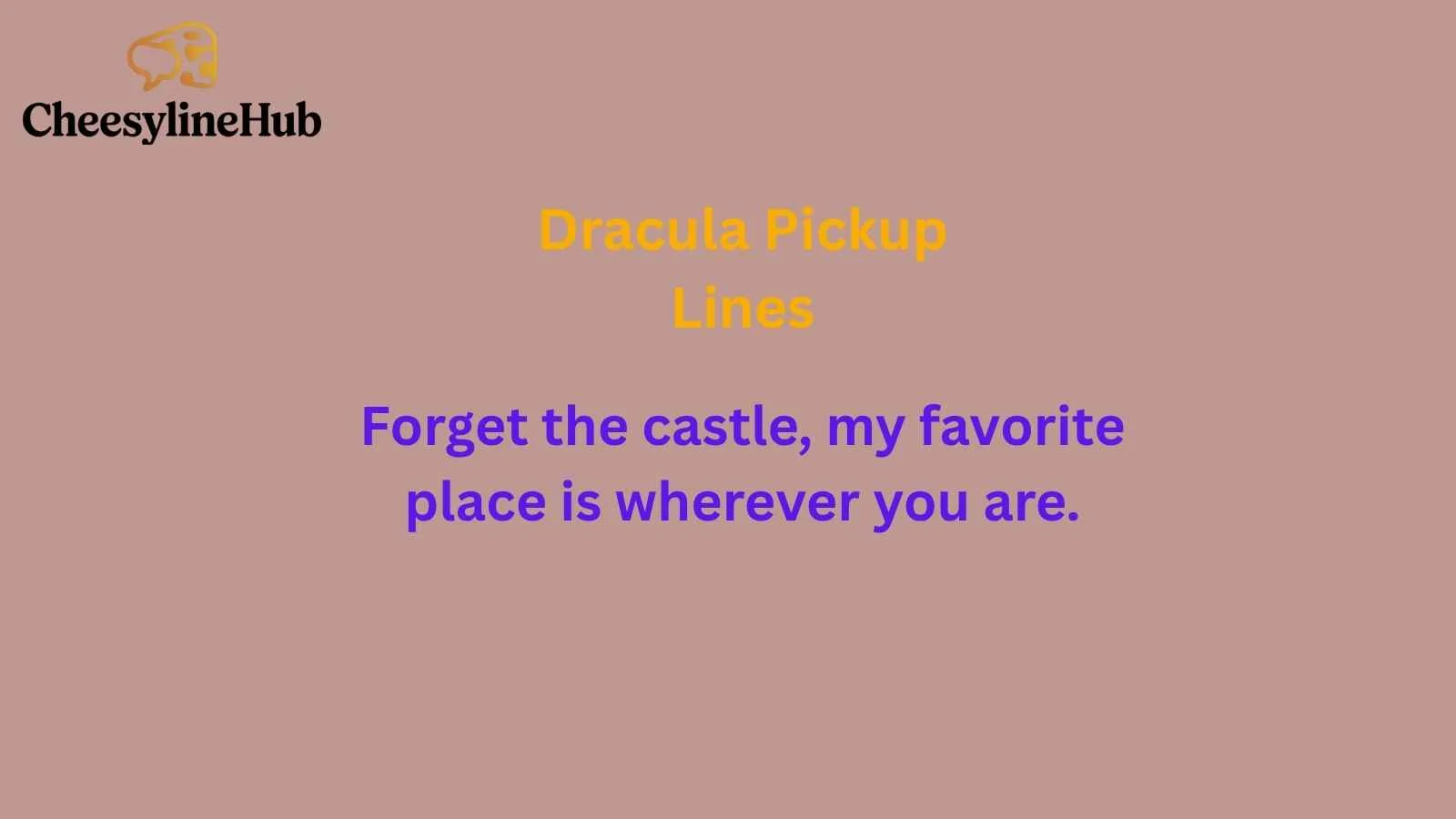 Dracula Pickup Lines