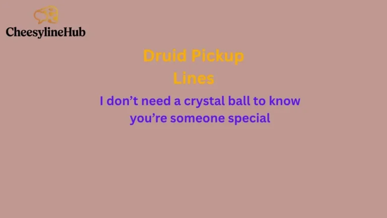 Druid Pickup Lines