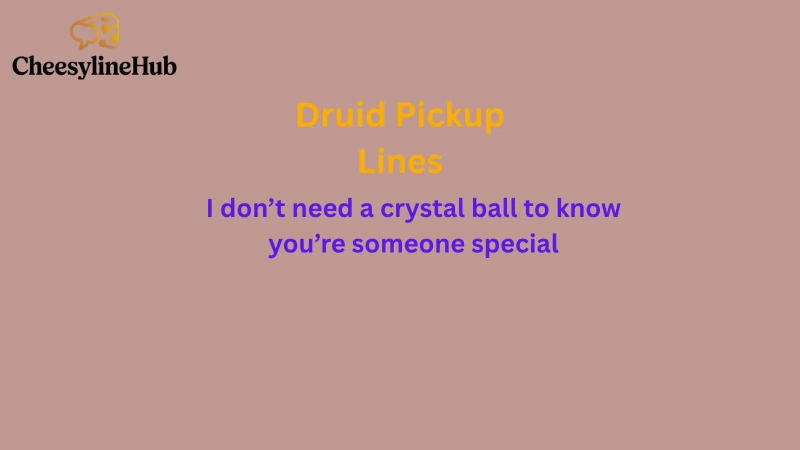 Druid Pickup Lines