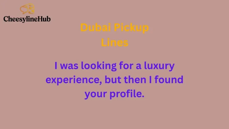 Dubai Pickup Lines