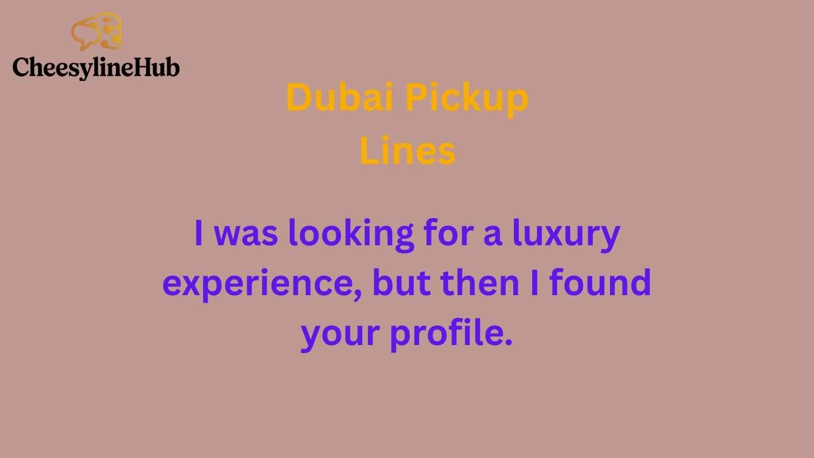 Dubai Pickup Lines
