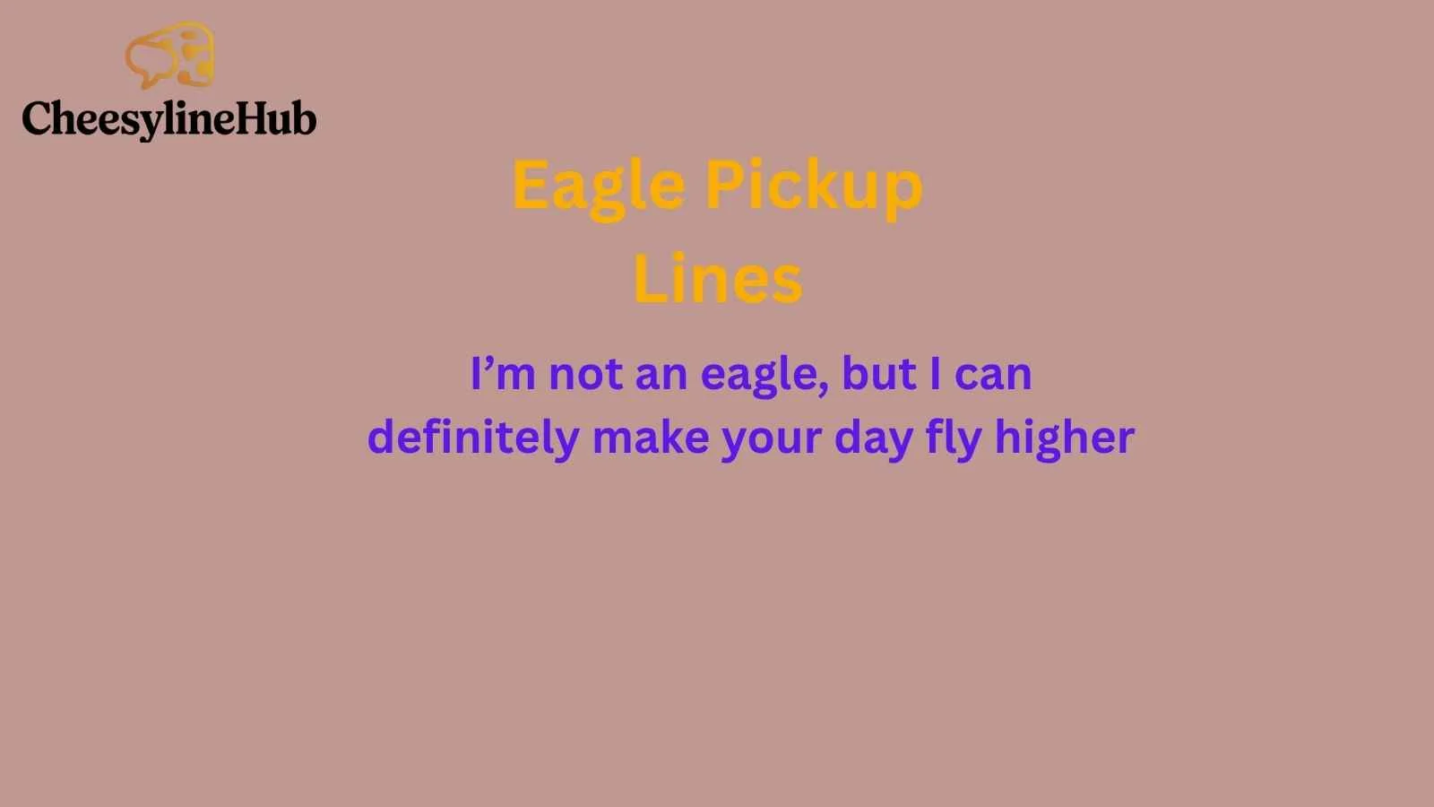 Eagle Pickup Lines