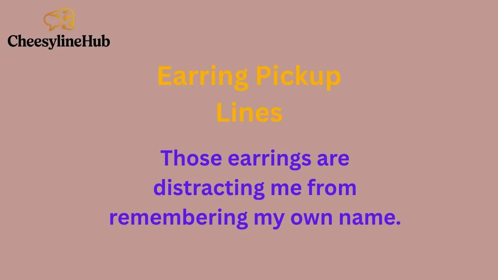 Earring Pickup Lines