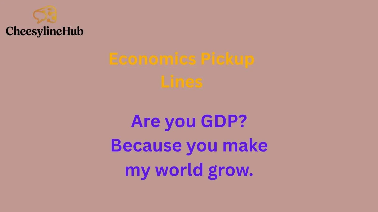 Economics Pickup Lines