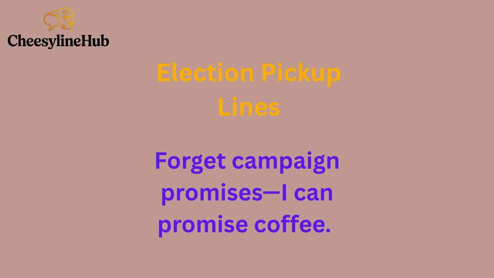 Election Pickup Lines