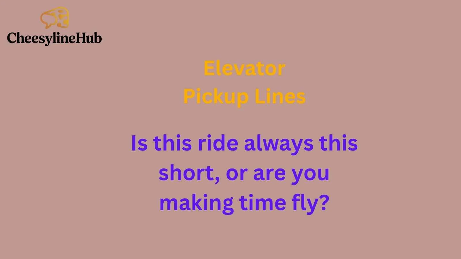 Elevator Pickup Lines