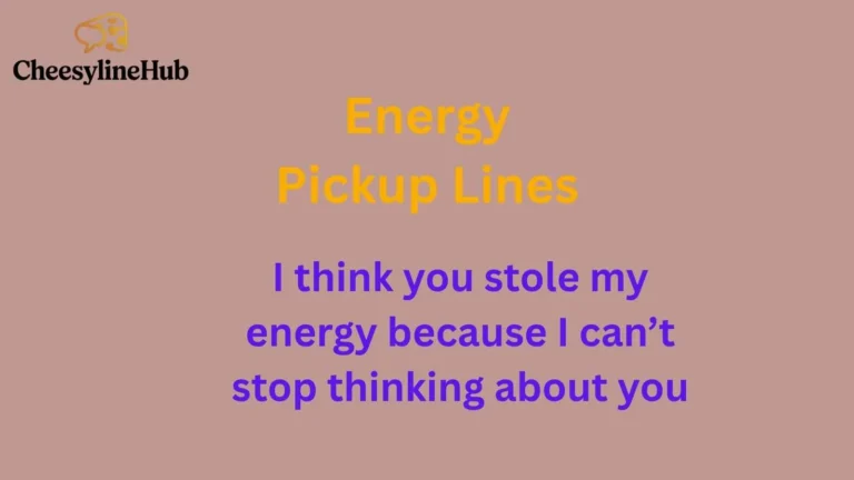 Energy Pickup Lines