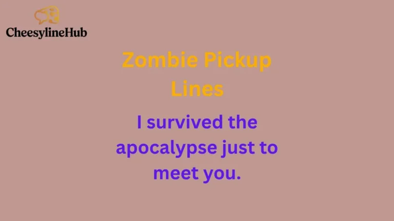 Zombie Pickup Lines