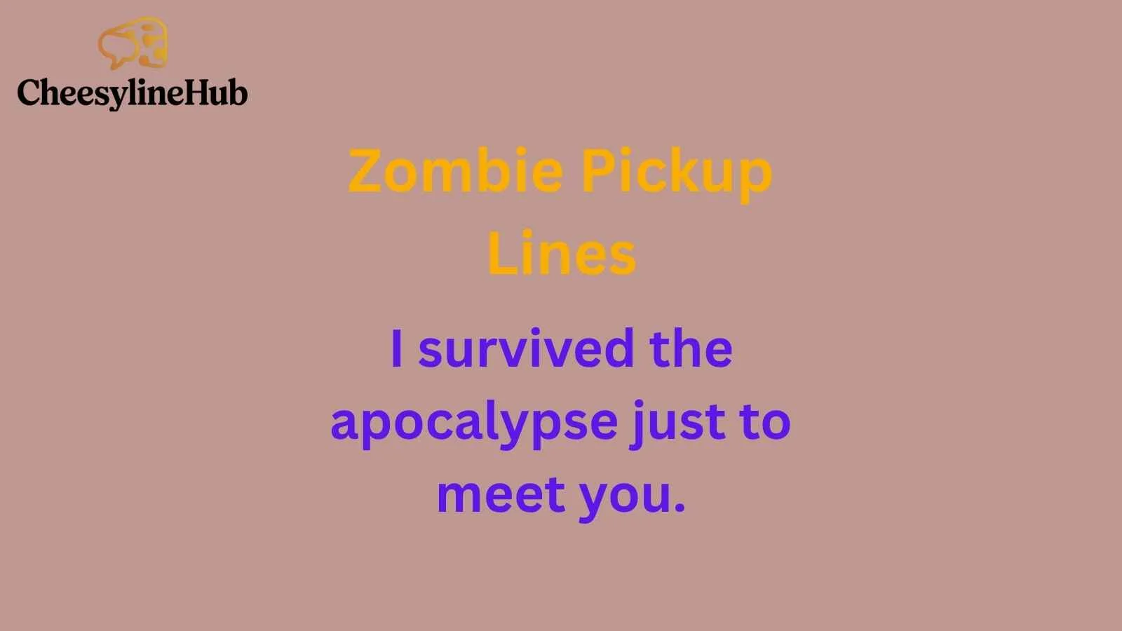Zombie Pickup Lines
